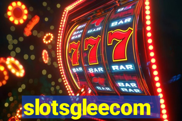 slotsgleecom