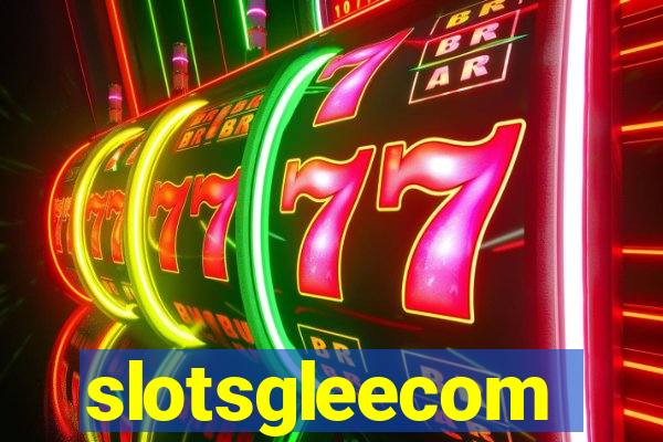 slotsgleecom