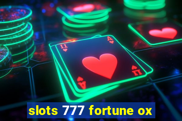 slots 777 fortune ox