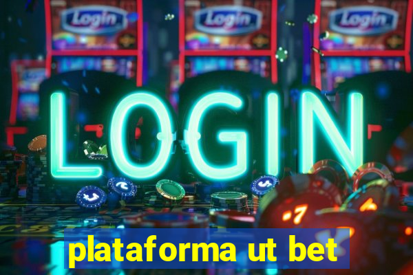 plataforma ut bet