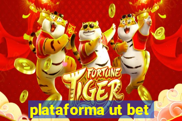 plataforma ut bet