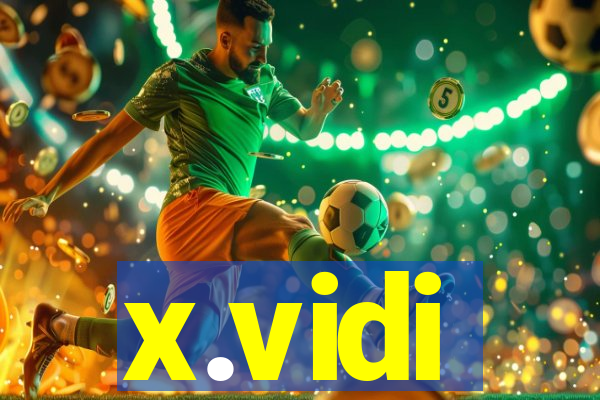 x.vidi