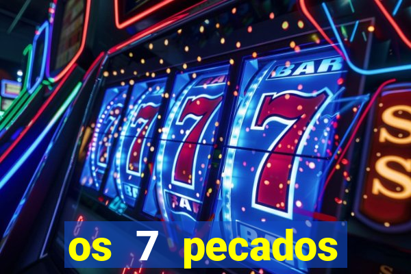 os 7 pecados capitais filme