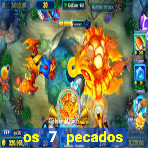 os 7 pecados capitais filme