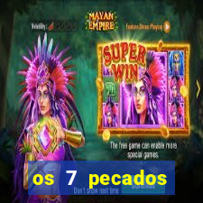 os 7 pecados capitais filme