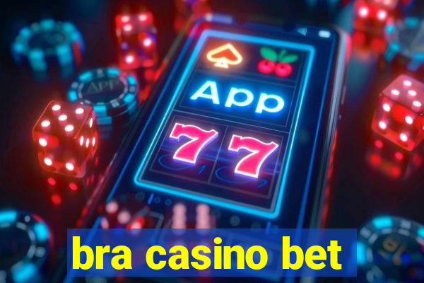 bra casino bet