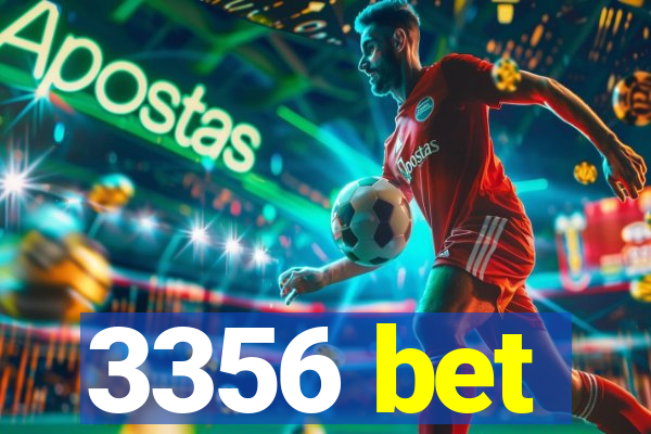 3356 bet