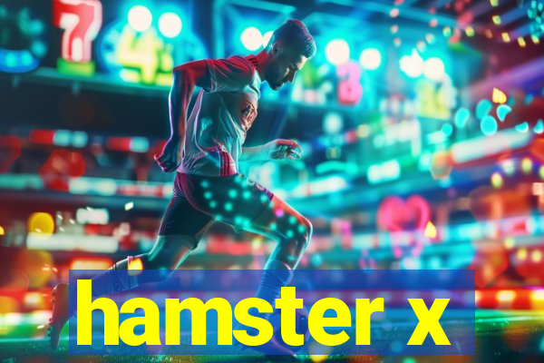 hamster x