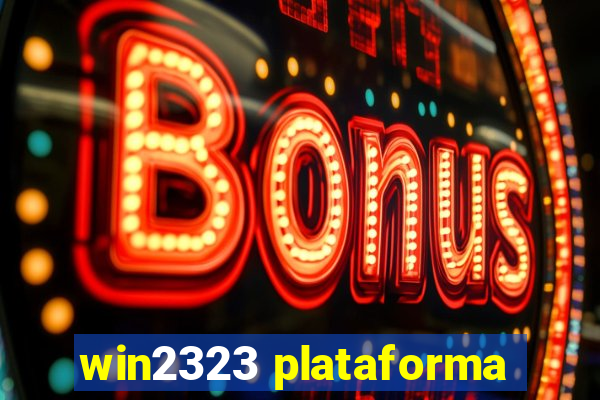 win2323 plataforma