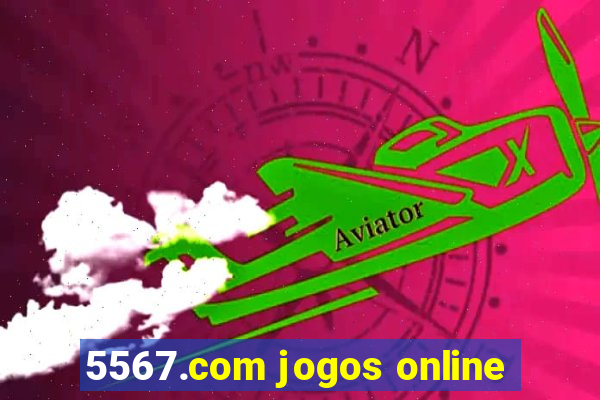 5567.com jogos online