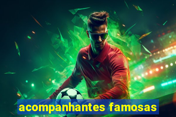 acompanhantes famosas