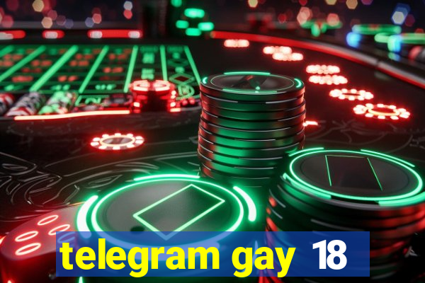 telegram gay 18