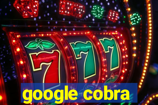 google cobra