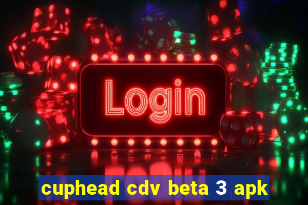 cuphead cdv beta 3 apk