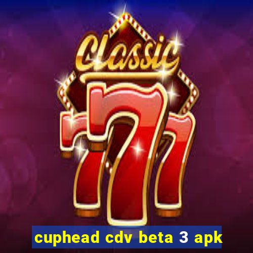 cuphead cdv beta 3 apk