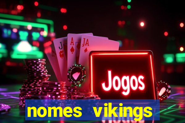 nomes vikings masculinos e significados