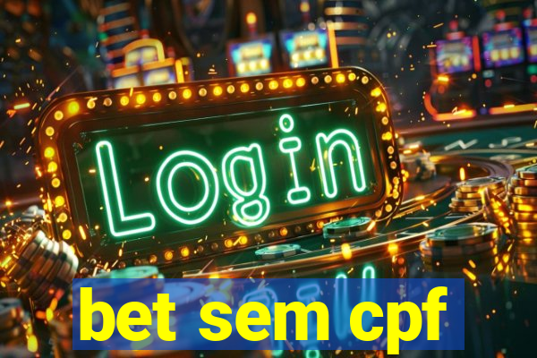 bet sem cpf