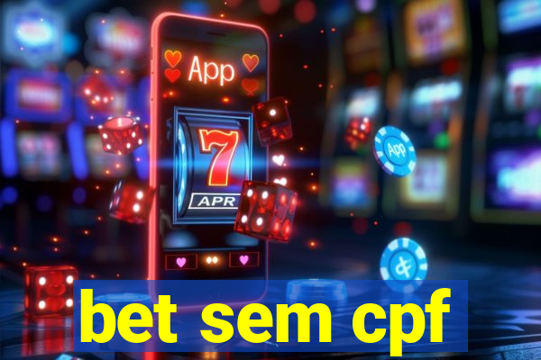 bet sem cpf