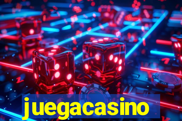 juegacasino