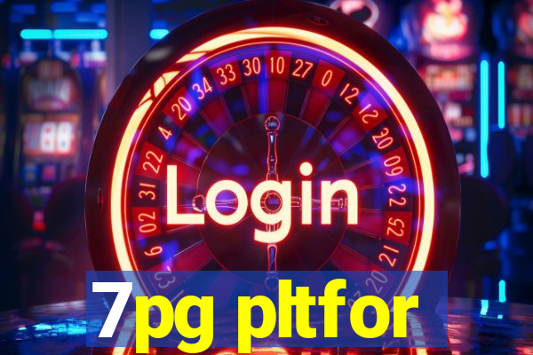 7pg pltfor
