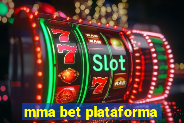 mma bet plataforma