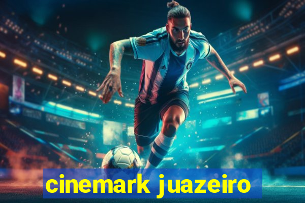cinemark juazeiro