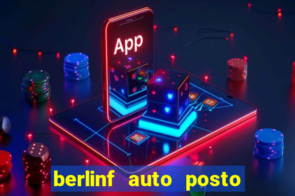 berlinf auto posto onde fica