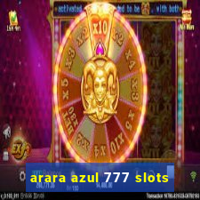 arara azul 777 slots