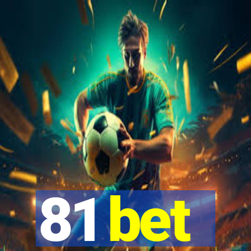 81 bet
