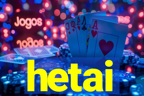 hetai