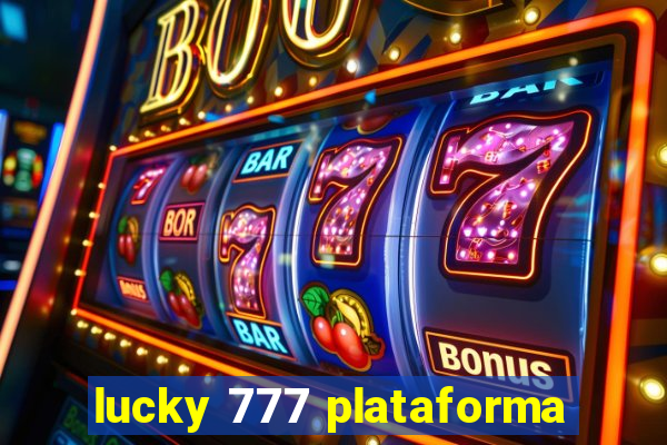 lucky 777 plataforma