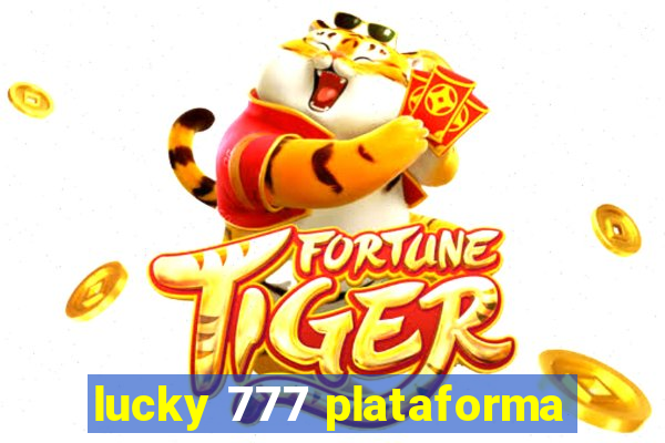 lucky 777 plataforma