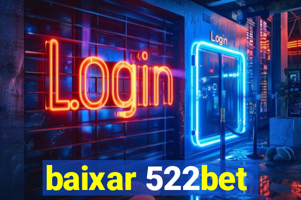 baixar 522bet