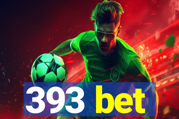 393 bet