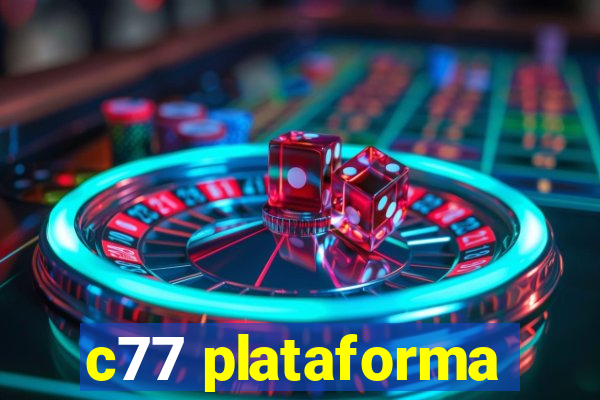 c77 plataforma