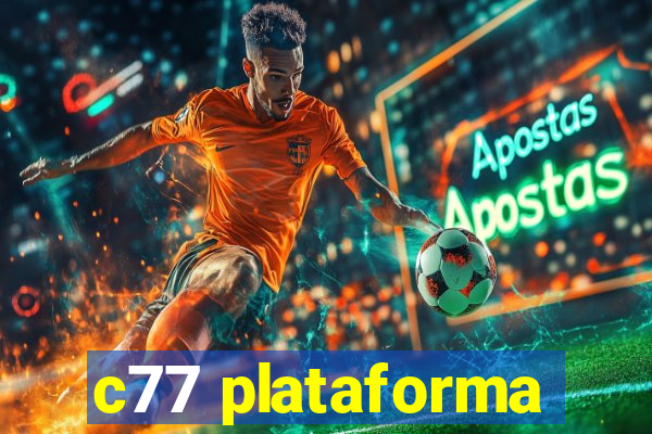c77 plataforma