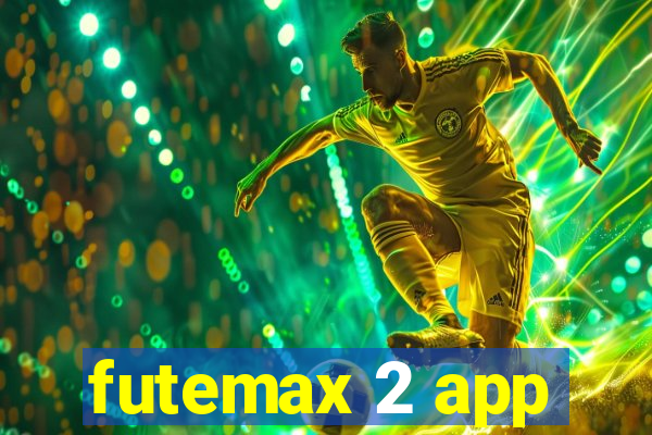 futemax 2 app