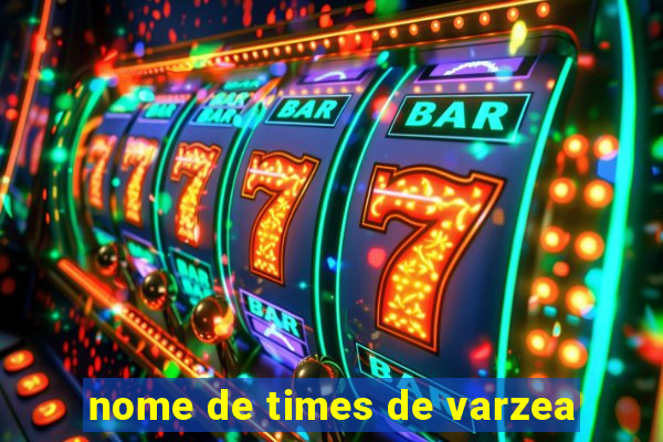 nome de times de varzea
