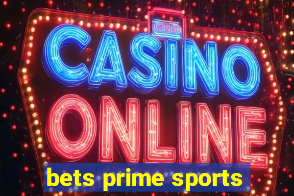 bets prime sports
