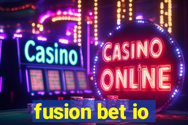 fusion bet io