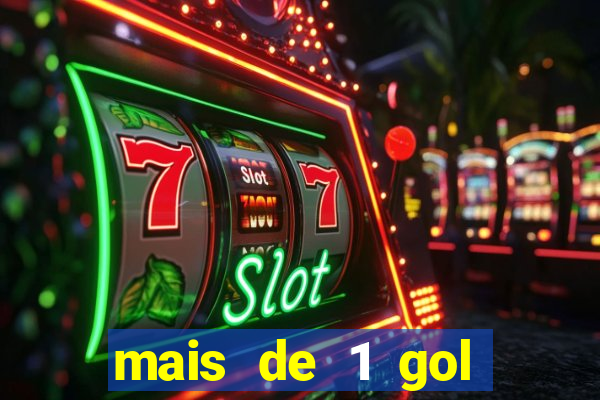 mais de 1 gol estrela bet