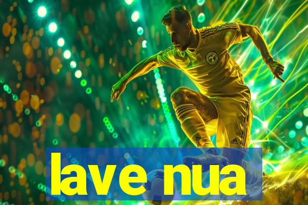 lave nua
