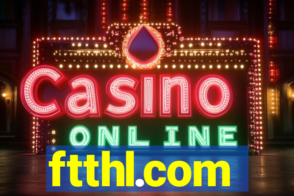 ftthl.com