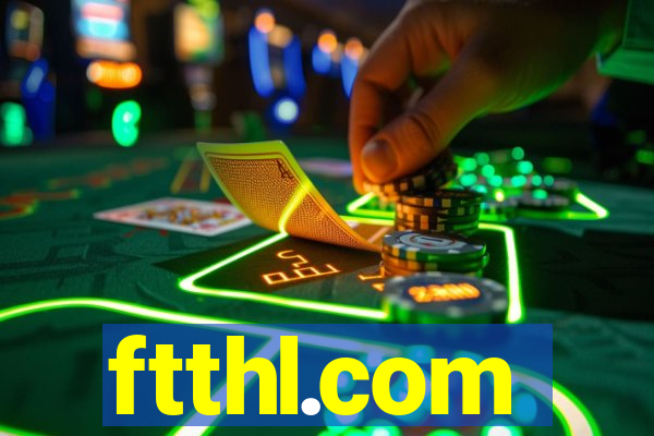 ftthl.com