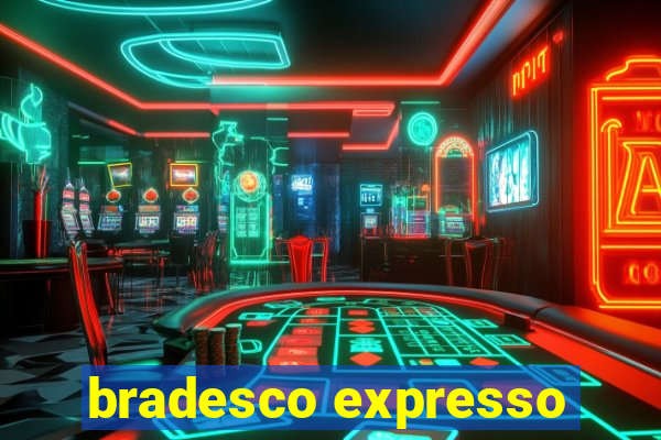 bradesco expresso