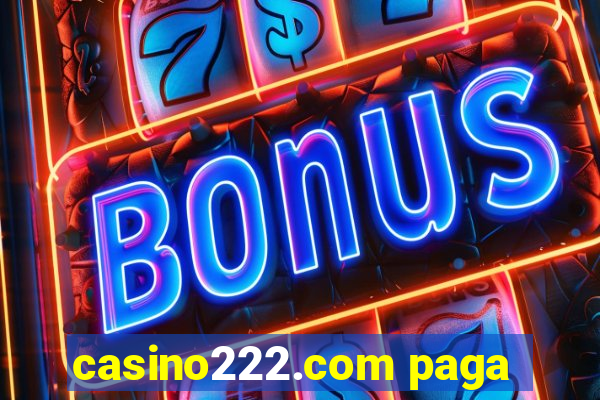 casino222.com paga