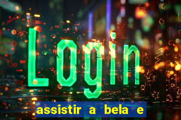 assistir a bela e a fera (1991 mega filmes)