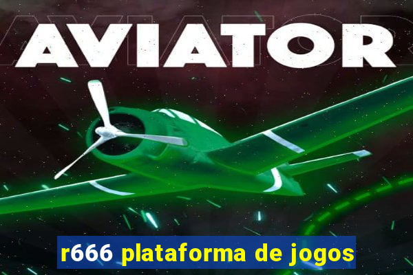 r666 plataforma de jogos