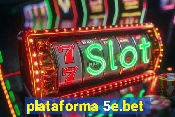 plataforma 5e.bet