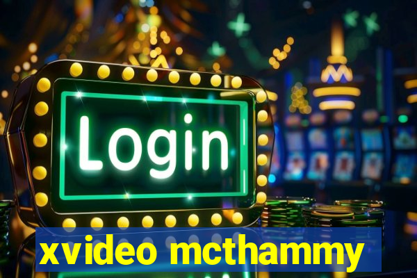 xvideo mcthammy